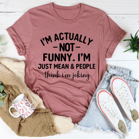 I'M Actually Not Funny T-Shirt