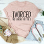 Divorced T-Shirt