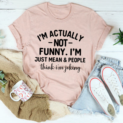 I'M Actually Not Funny T-Shirt