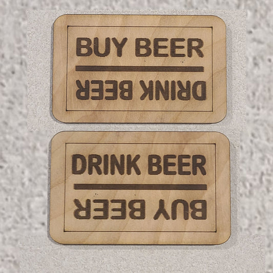 DRINK BEER BUY BEER FRIDGE MAGNET