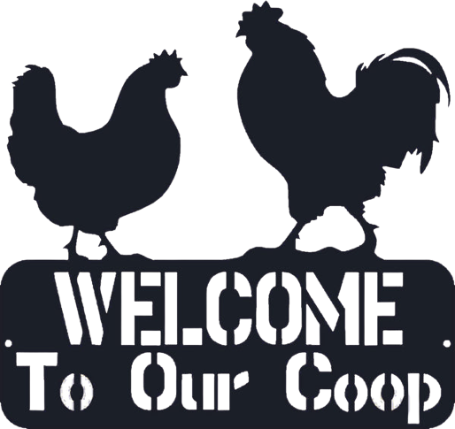 Welcome to our coop metal sign